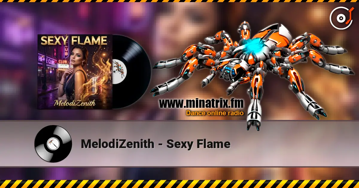 MelodiZenith - Sexy Flame escuchar online en alta calidad | Minatrix.FM