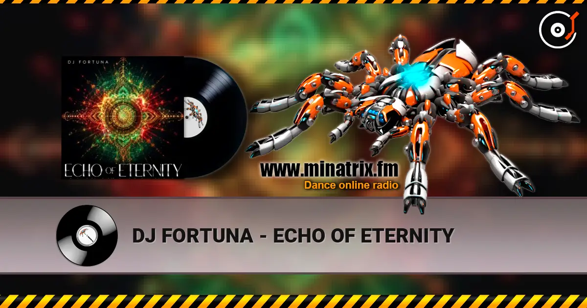 DJ FORTUNA - ECHO OF ETERNITY escuchar online en alta calidad | Minatrix.FM