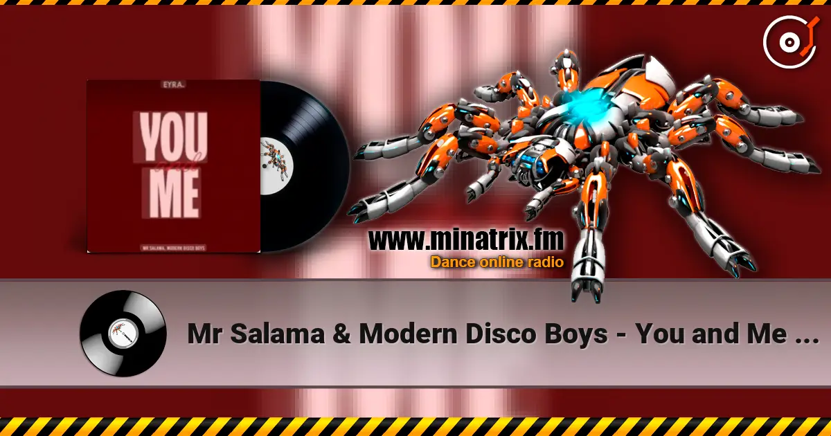 Mr Salama & Modern Disco Boys - You and Me (Original Mix) 2026​ escuchar online en alta calidad | Minatrix.FM