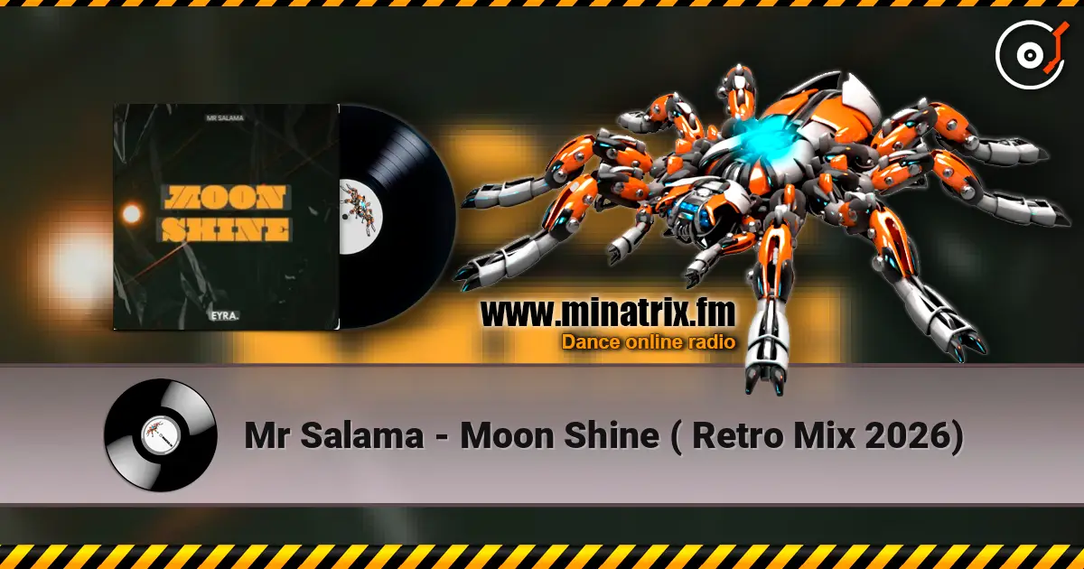 Mr Salama - Moon Shine ( Retro Mix 2026) escuchar online en alta calidad | Minatrix.FM