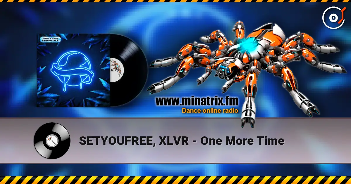 SETYOUFREE, XLVR - One More Time escuchar online en alta calidad | Minatrix.FM