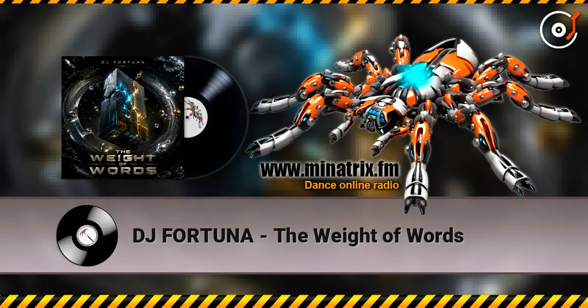 DJ FORTUNA - The Weight of Words escuchar online en alta calidad | Minatrix.FM