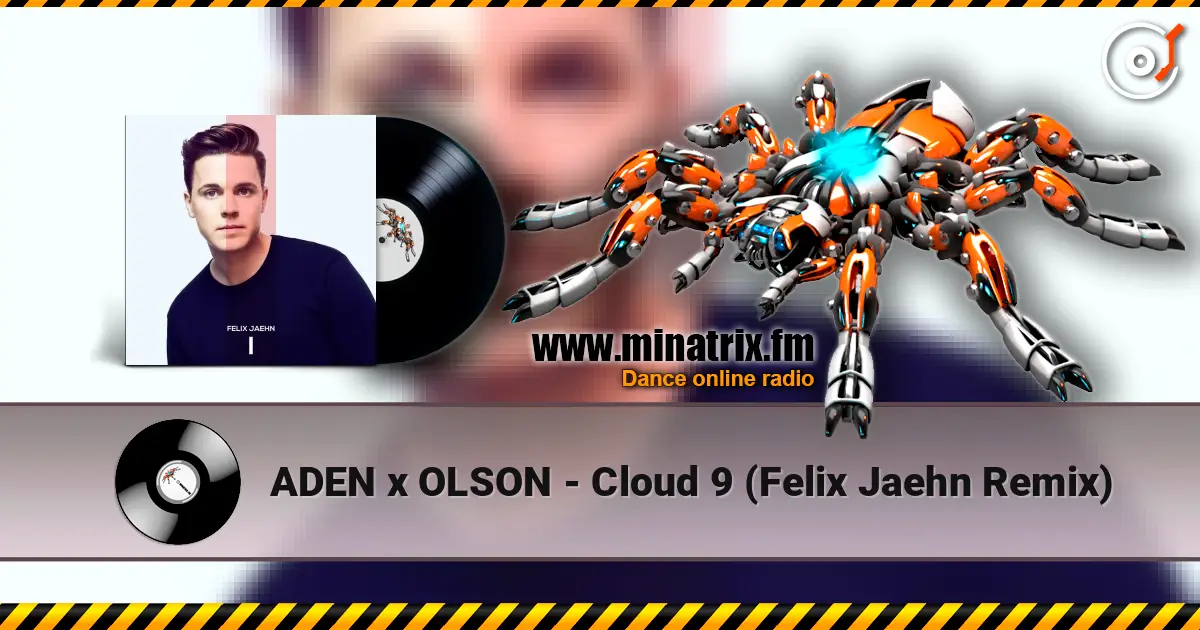 ADEN x OLSON - Cloud 9 (Felix Jaehn Remix) escuchar online en alta calidad | Minatrix.FM
