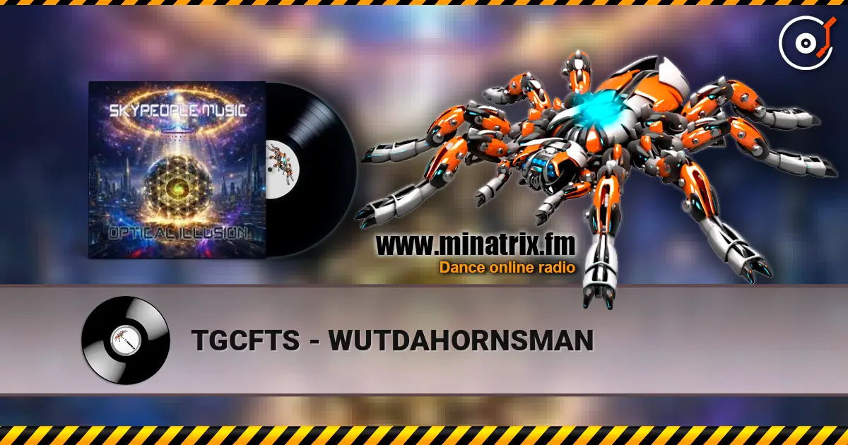 TGCFTS - WUTDAHORNSMAN listen online in high quality | Minatrix.FM