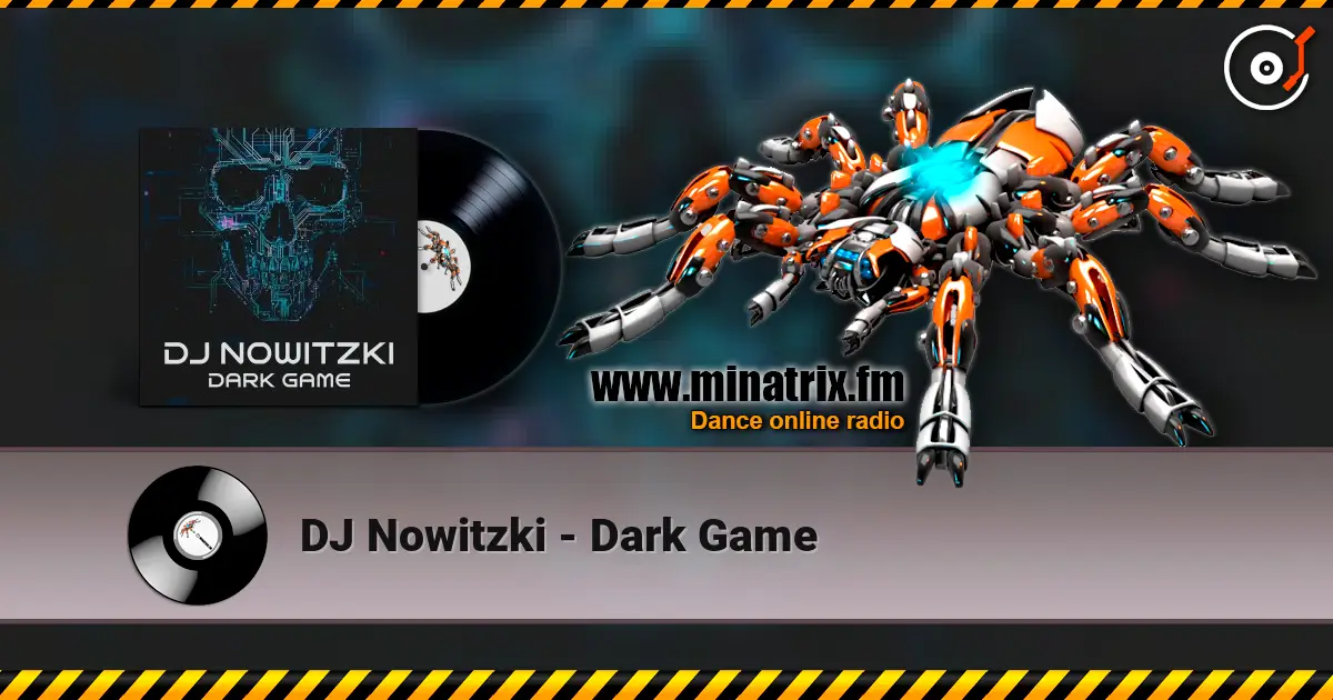 DJ Nowitzki - Dark Game escuchar online en alta calidad | Minatrix.FM