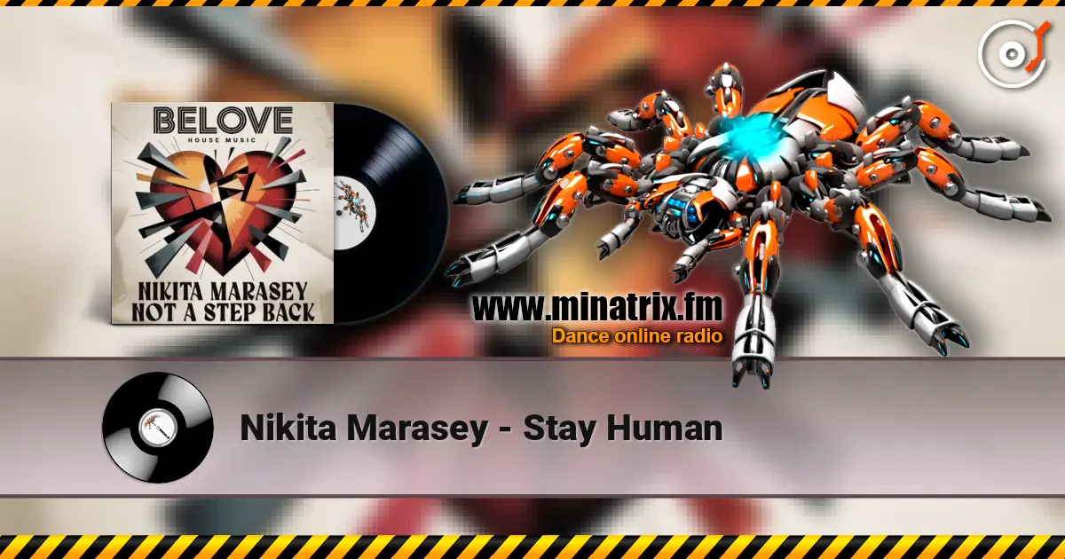 Nikita Marasey - Stay Human escuchar online en alta calidad | Minatrix.FM