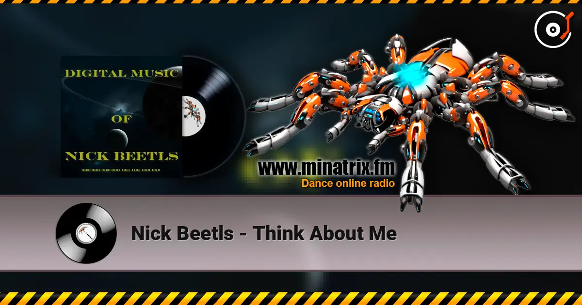 Nick Beetls - Think About Me escuchar online en alta calidad | Minatrix.FM