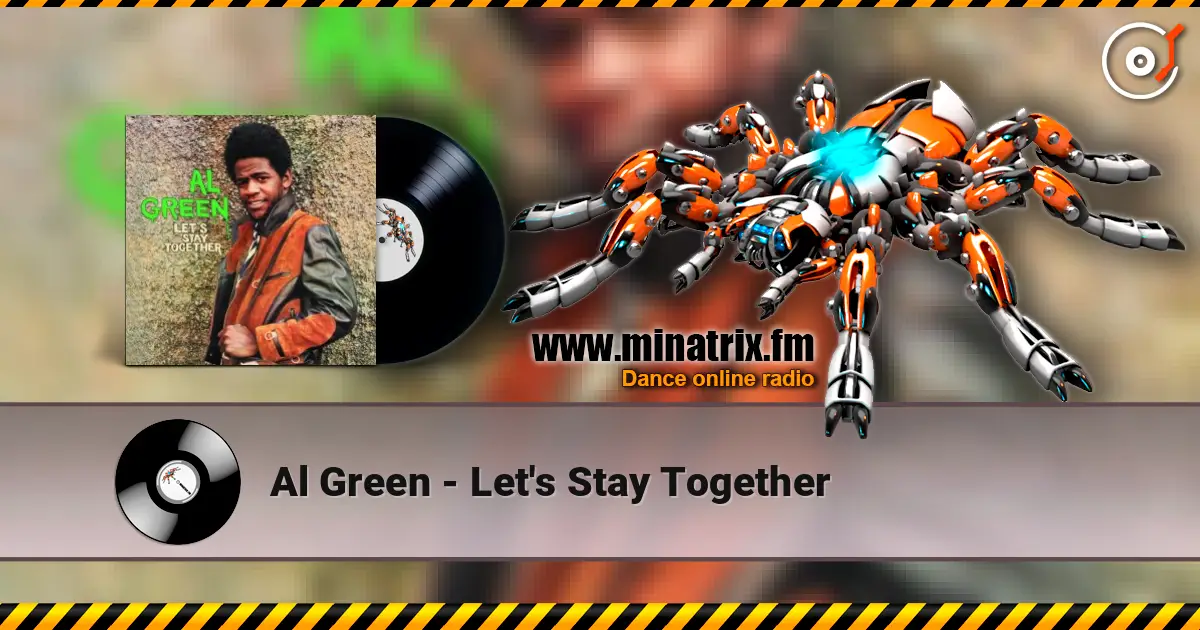 Al Green - Let's Stay Together escuchar online en alta calidad | Minatrix.FM