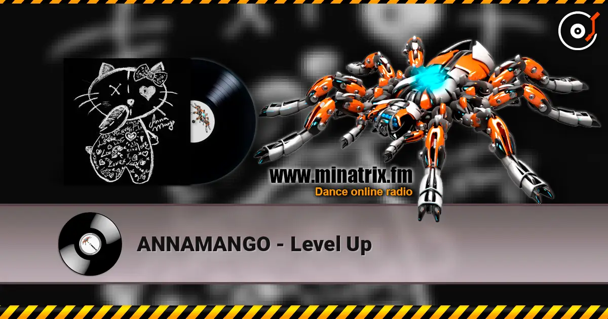 ANNAMANGO - Level Up escuchar online en alta calidad | Minatrix.FM