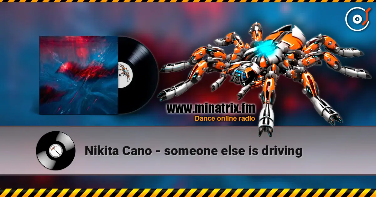 Nikita Cano - someone else is driving escuchar online en alta calidad | Minatrix.FM
