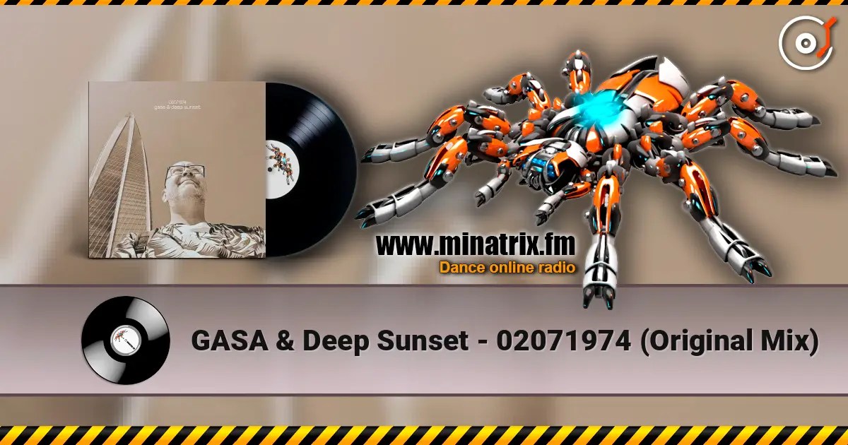 GASA & Deep Sunset - 02071974 (Original Mix) escuchar online en alta calidad | Minatrix.FM