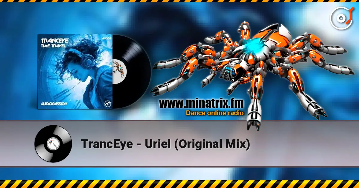 TrancEye - Uriel (Original Mix) escuchar online en alta calidad | Minatrix.FM