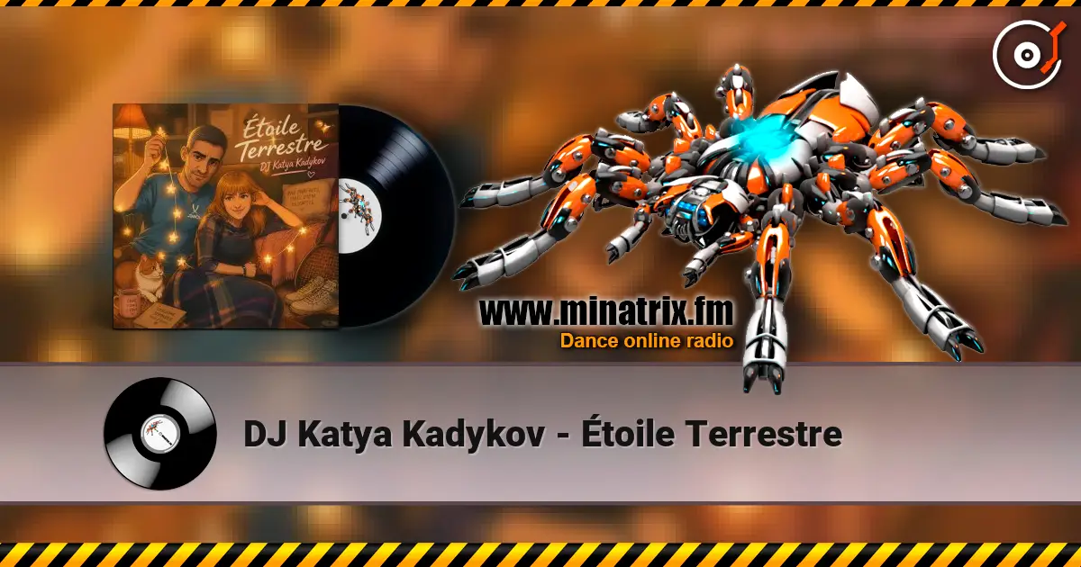 DJ Katya Kadykov - Étoile Terrestre escuchar online en alta calidad | Minatrix.FM