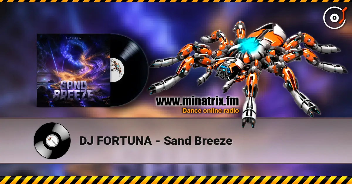 DJ FORTUNA - Sand Breeze escuchar online en alta calidad | Minatrix.FM
