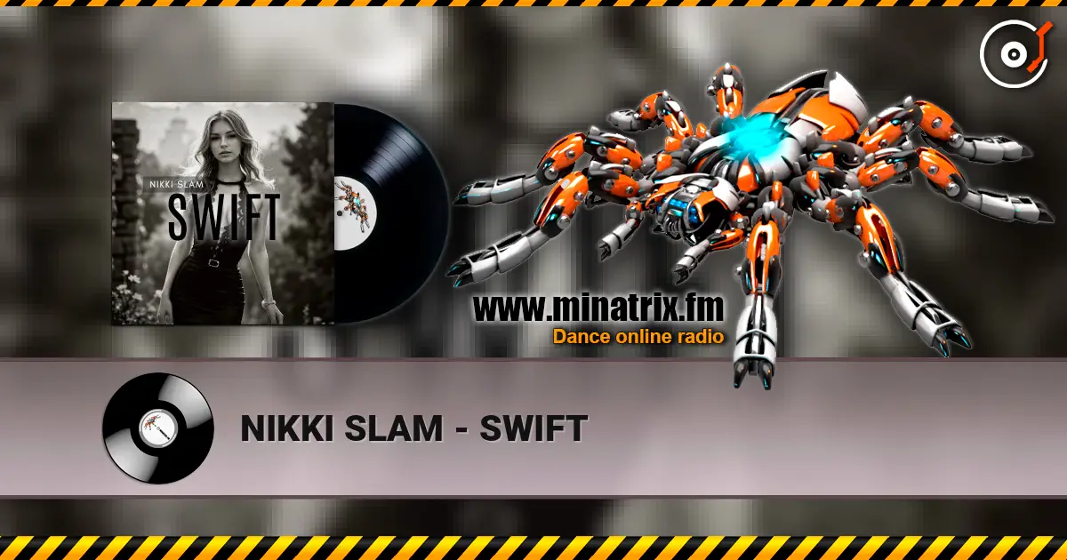 NIKKI SLAM - SWIFT escuchar online en alta calidad | Minatrix.FM