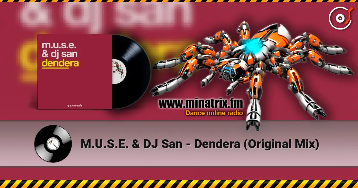 M.U.S.E. & DJ San - Dendera (Original Mix) escuchar online en alta calidad | Minatrix.FM