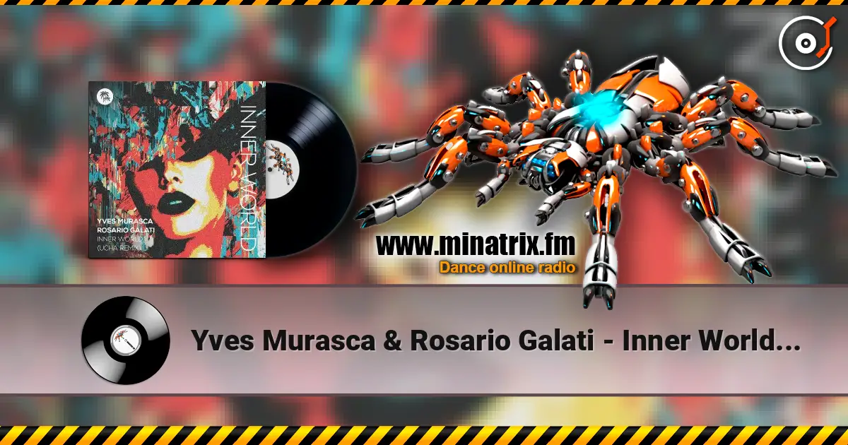 Yves Murasca & Rosario Galati - Inner World (Ucha Extended Remix) escuchar online en alta calidad | Minatrix.FM