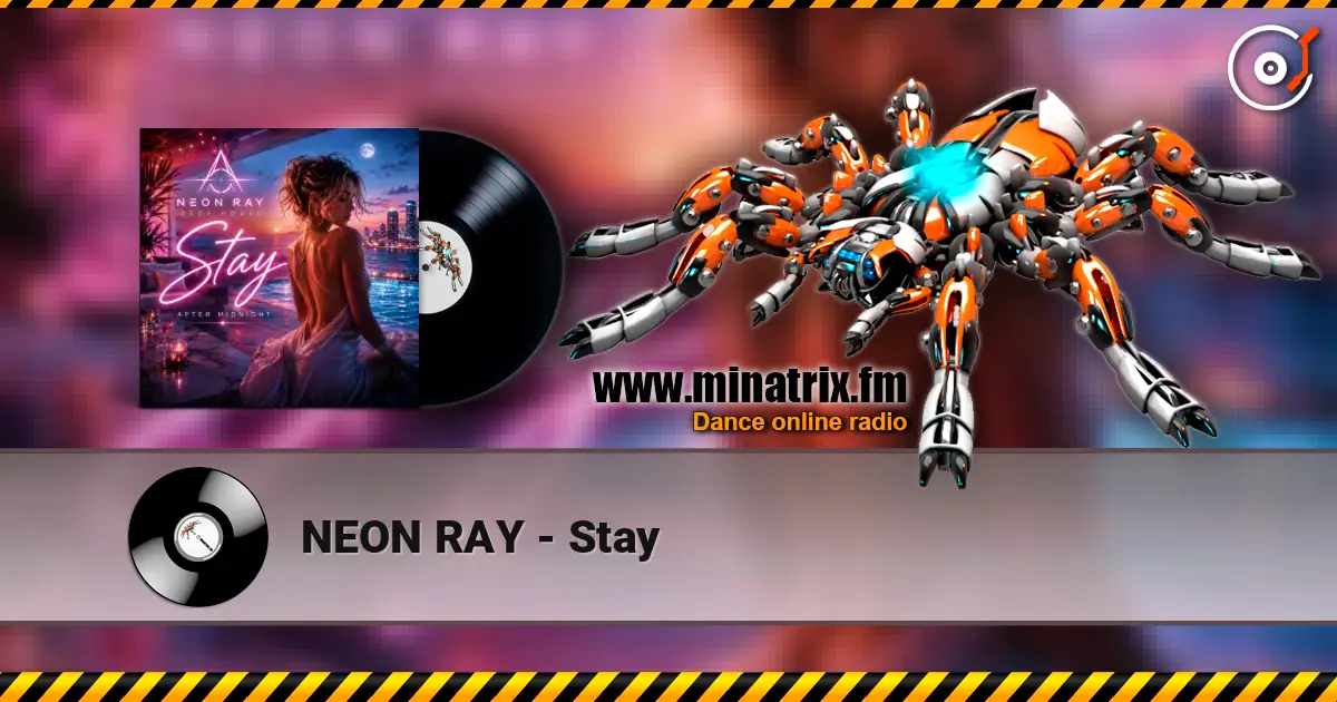 NEON RAY - Stay escuchar online en alta calidad | Minatrix.FM