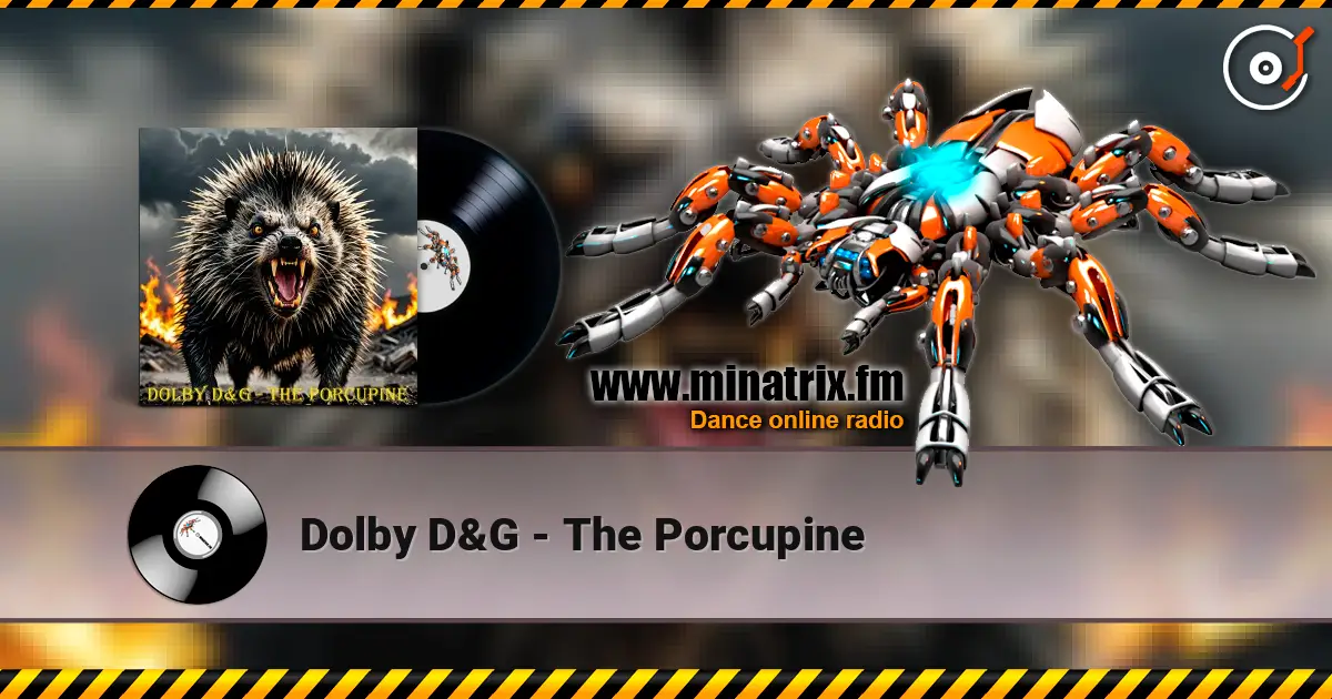 Dolby D&G - The Porcupine escuchar online en alta calidad | Minatrix.FM