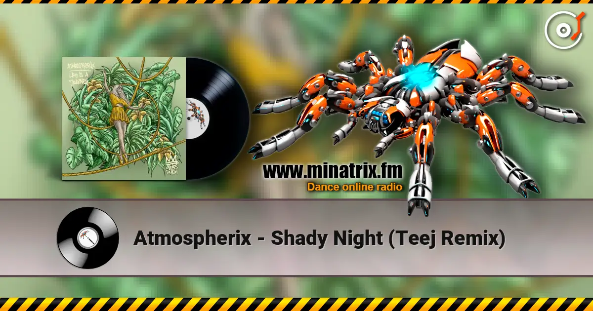 Atmospherix - Shady Night (Teej Remix) escuchar online en alta calidad | Minatrix.FM