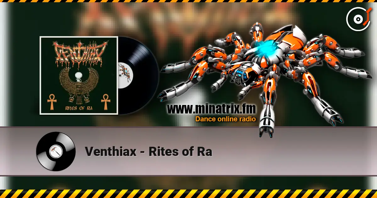 Venthiax - Rites of Ra escuchar online en alta calidad | Minatrix.FM
