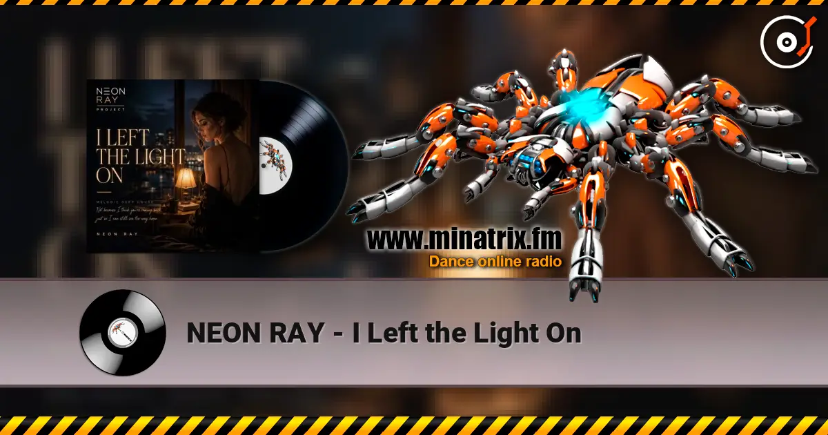 NEON RAY - I Left the Light On escuchar online en alta calidad | Minatrix.FM