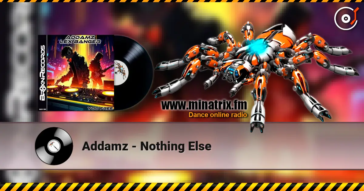 Addamz - Nothing Else escuchar online en alta calidad | Minatrix.FM