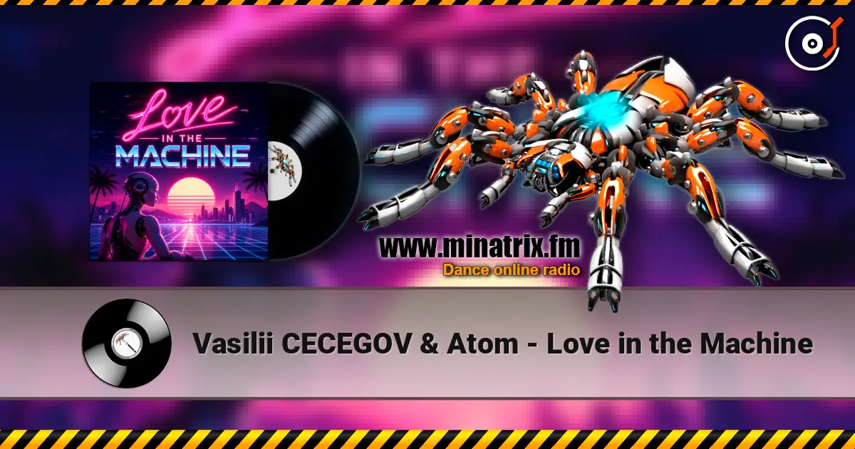 Vasilii CECEGOV & Atom - Love in the Machine escuchar online en alta calidad | Minatrix.FM