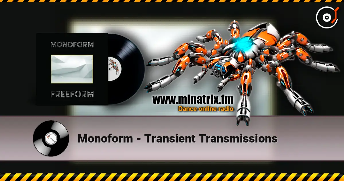 Monoform - Transient Transmissions escuchar online en alta calidad | Minatrix.FM