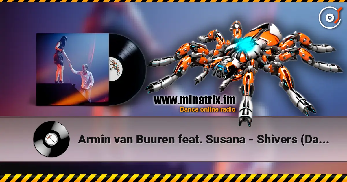 Armin van Buuren feat. Susana - Shivers (Dan Thompson Radio Edit) escuchar online en alta calidad | Minatrix.FM