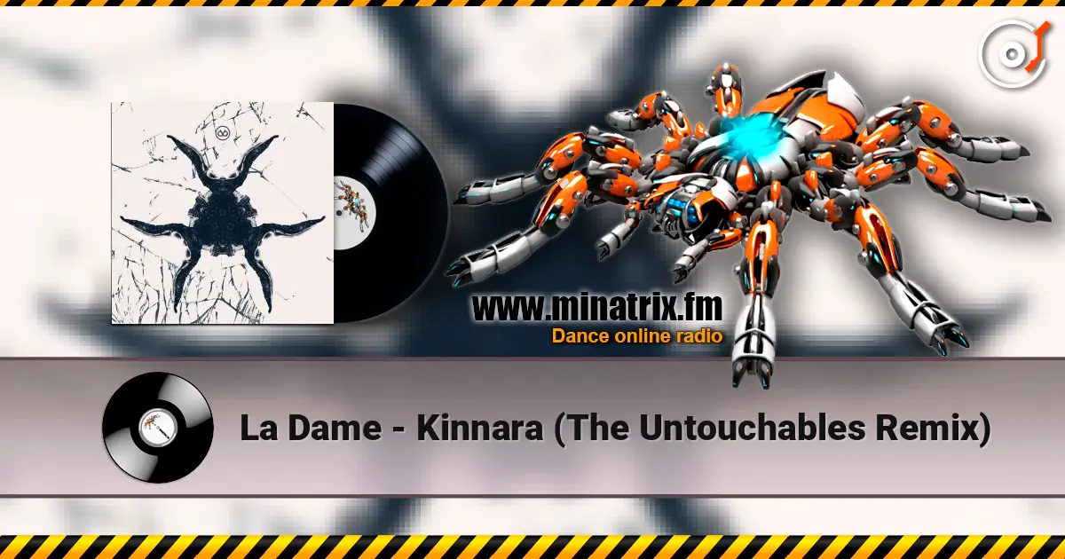 La Dame - Kinnara (The Untouchables Remix) escuchar online en alta calidad | Minatrix.FM
