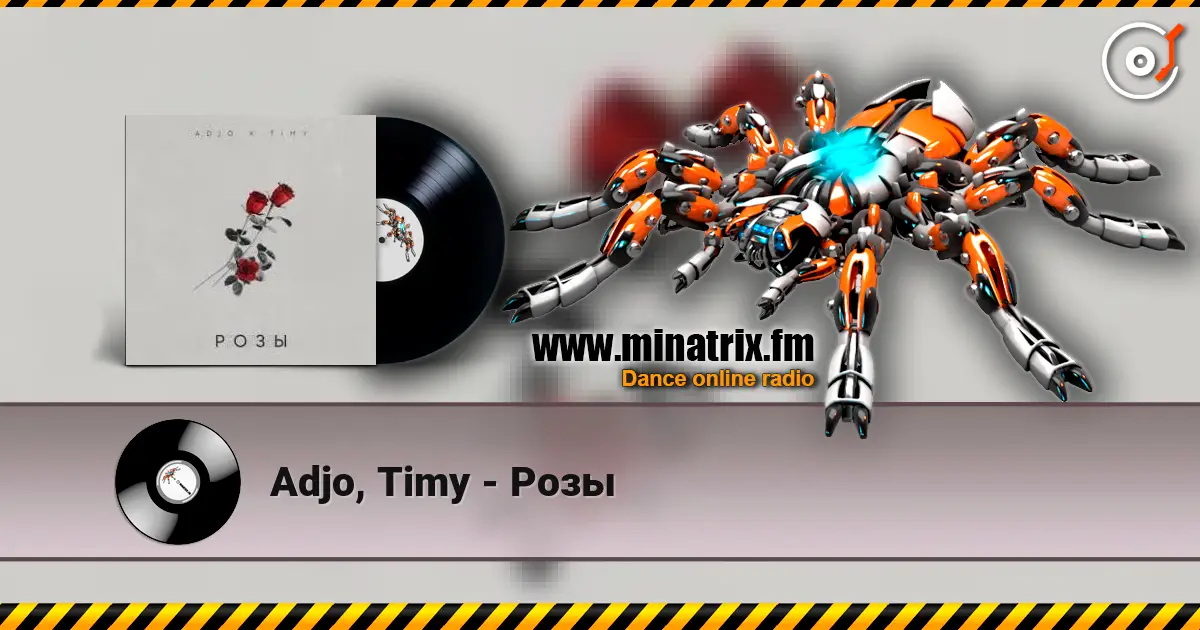 Adjo, Timy - Розы escuchar online en alta calidad | Minatrix.FM
