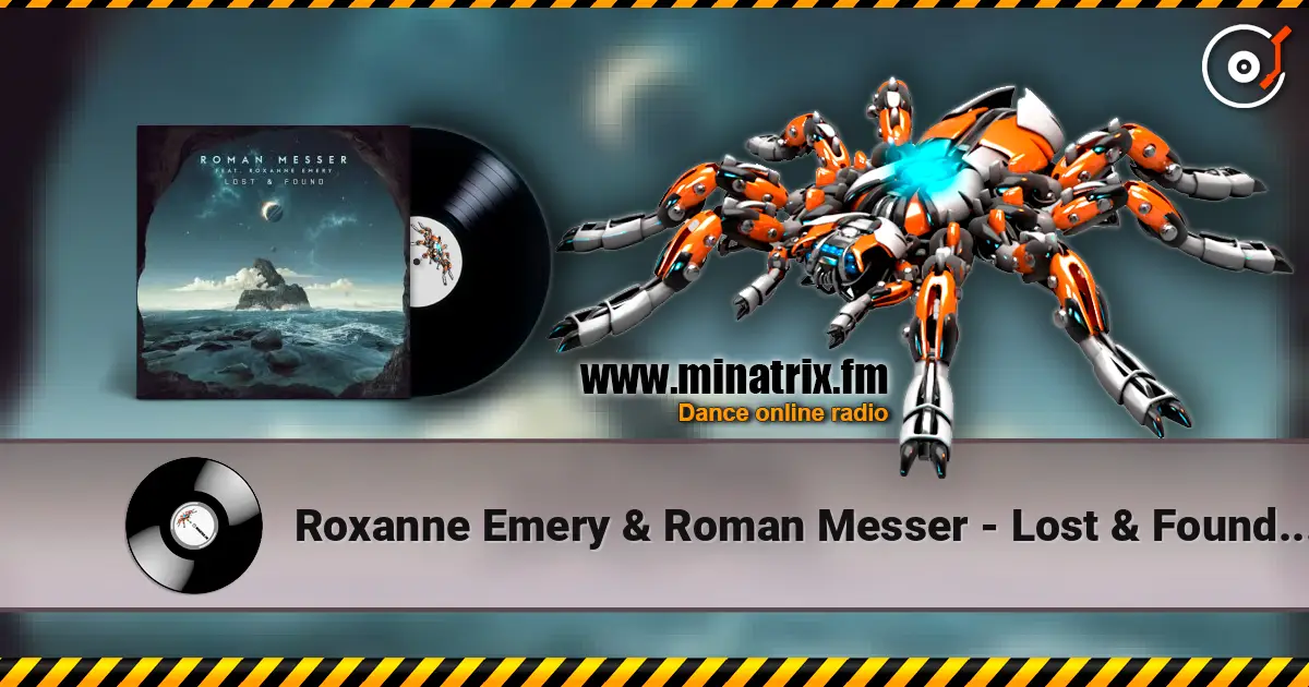 Roxanne Emery & Roman Messer - Lost & Found (Extended Mix) escuchar online en alta calidad | Minatrix.FM