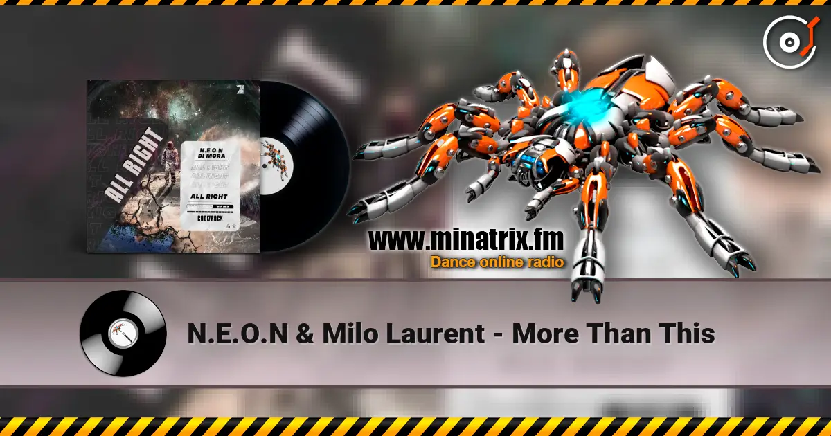 N.E.O.N & Milo Laurent - More Than This escuchar online en alta calidad | Minatrix.FM