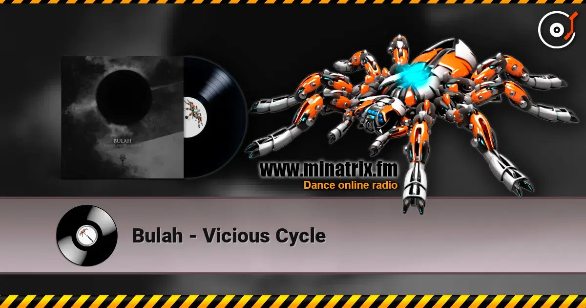 Bulah - Vicious Cycle escuchar online en alta calidad | Minatrix.FM