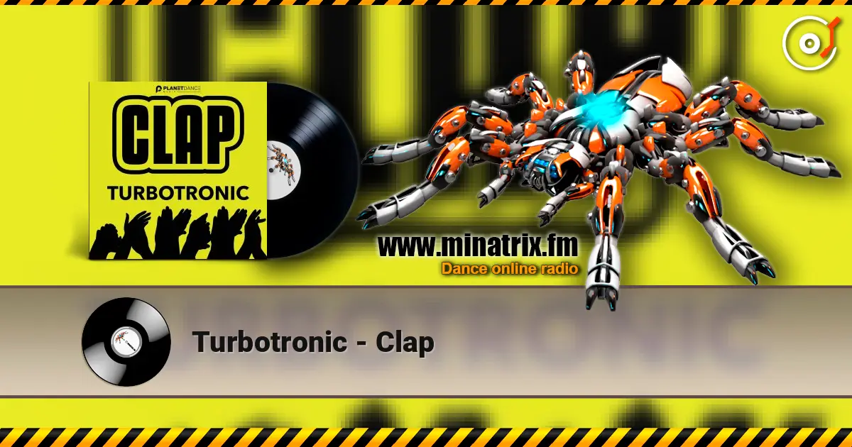 Turbotronic - Clap escuchar online en alta calidad | Minatrix.FM