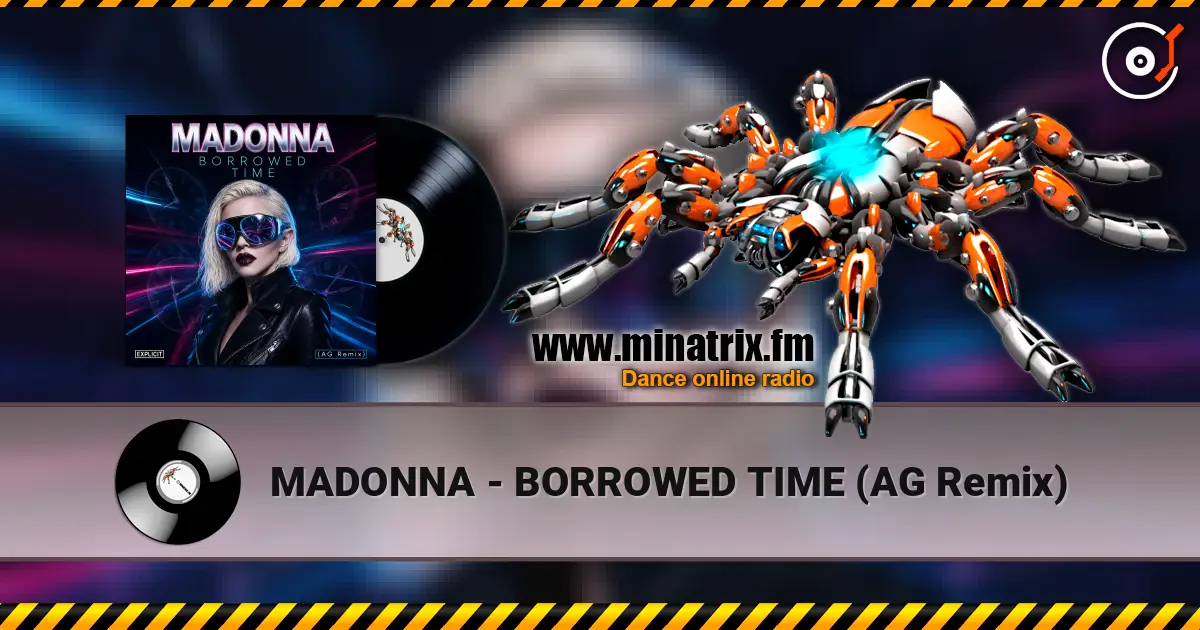 MADONNA - BORROWED TIME (AG Remix) escuchar online en alta calidad | Minatrix.FM