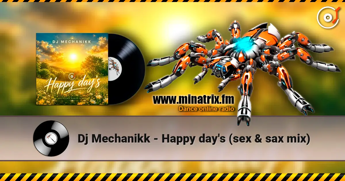 Dj Mechanikk - Happy day's (sex & sax mix) escuchar online en alta calidad | Minatrix.FM