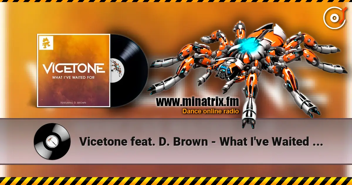 Vicetone feat. D. Brown - What I've Waited For (Original Mix) escuchar online en alta calidad | Minatrix.FM
