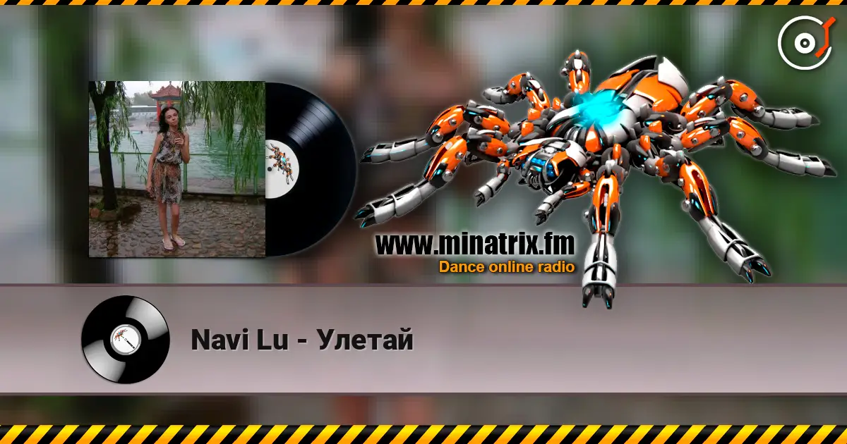 Navi Lu - Улетай escuchar online en alta calidad | Minatrix.FM