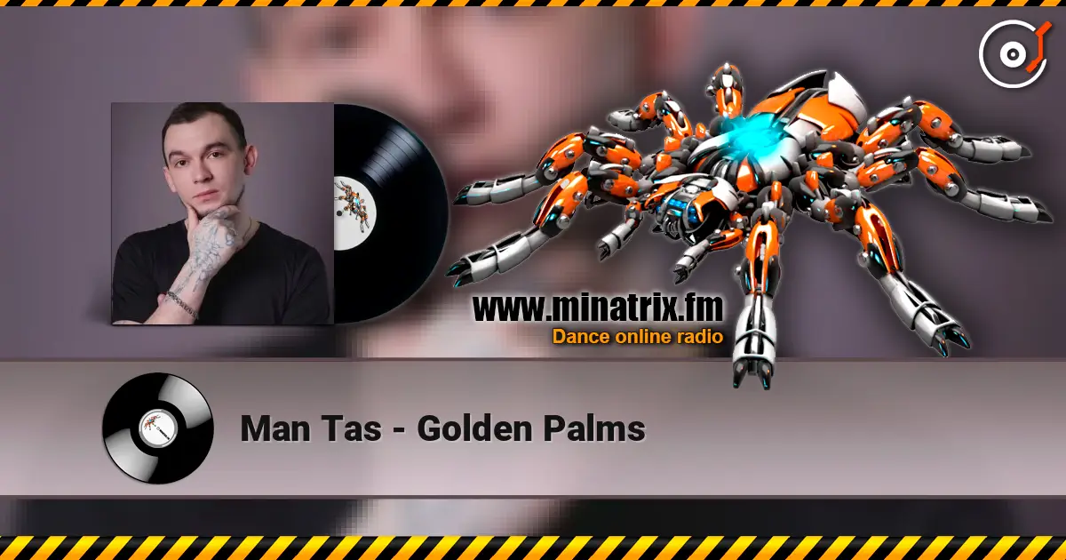 Man Tas - Golden Palms escuchar online en alta calidad | Minatrix.FM