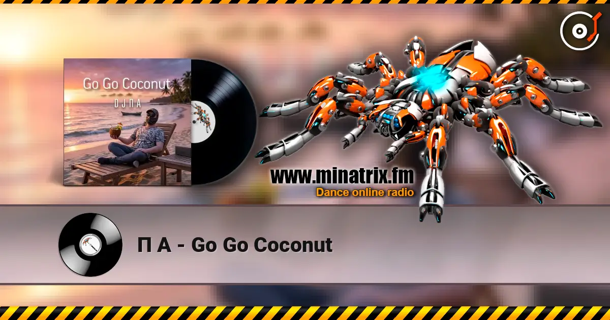 П А - Go Go Coconut escuchar online en alta calidad | Minatrix.FM