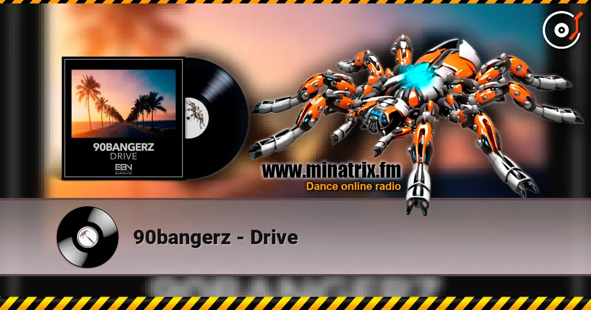 90bangerz - Drive escuchar online en alta calidad | Minatrix.FM