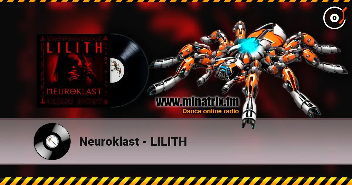 Neuroklast - LILITH listen online in high quality | Minatrix.FM