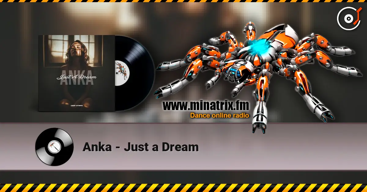 Anka - Just a Dream listen online in high quality | Minatrix.FM
