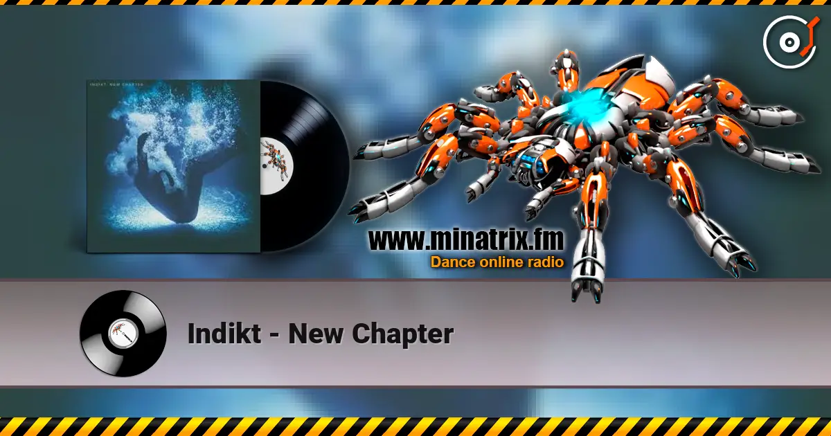 Indikt - New Chapter escuchar online en alta calidad | Minatrix.FM