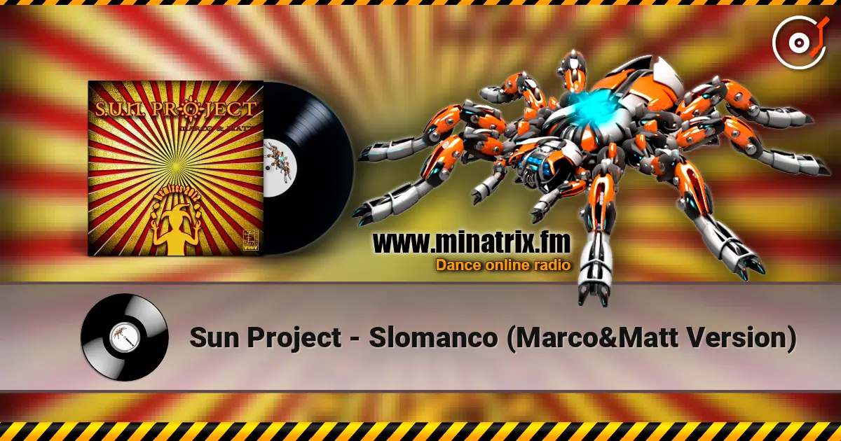 Sun Project - Slomanco (Marco&Matt Version) escuchar online en alta calidad | Minatrix.FM