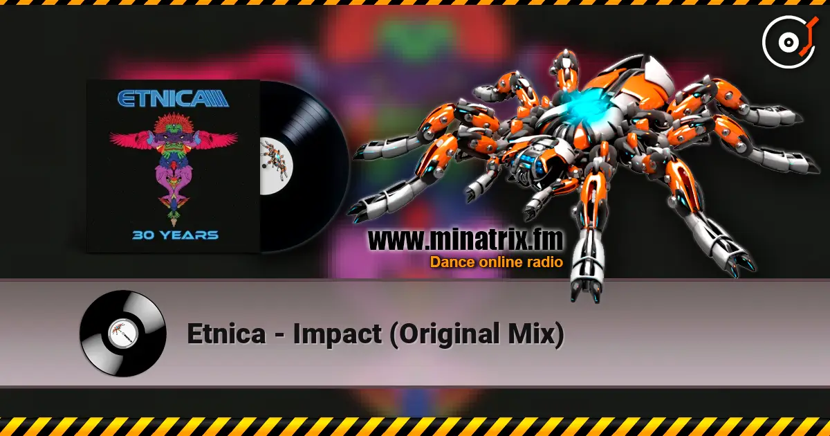 Etnica - Impact (Original Mix) escuchar online en alta calidad | Minatrix.FM