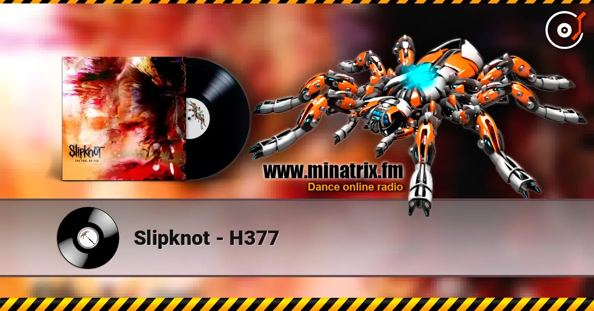 Slipknot - H377 escuchar online en alta calidad | Minatrix.FM
