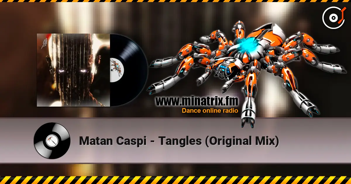 Matan Caspi - Tangles (Original Mix) listen online in high quality | Minatrix.FM